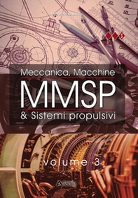 MMSP. Meccanica, Macchine & Sistemi Propulsivi - Vol. 3 - Librerie.coop