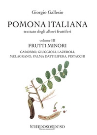 Pomona italiana ossia Trattato degli alberi fruttiferi - Vol. 3 - Librerie.coop