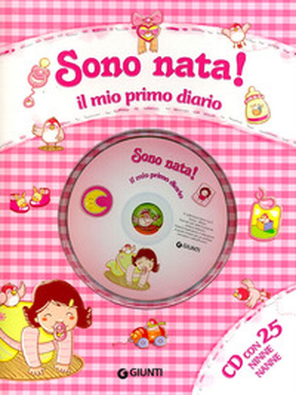 Sono nata! Il mio primo diario - Librerie.coop Sono nata! Il mio primo diario - Librerie.coop