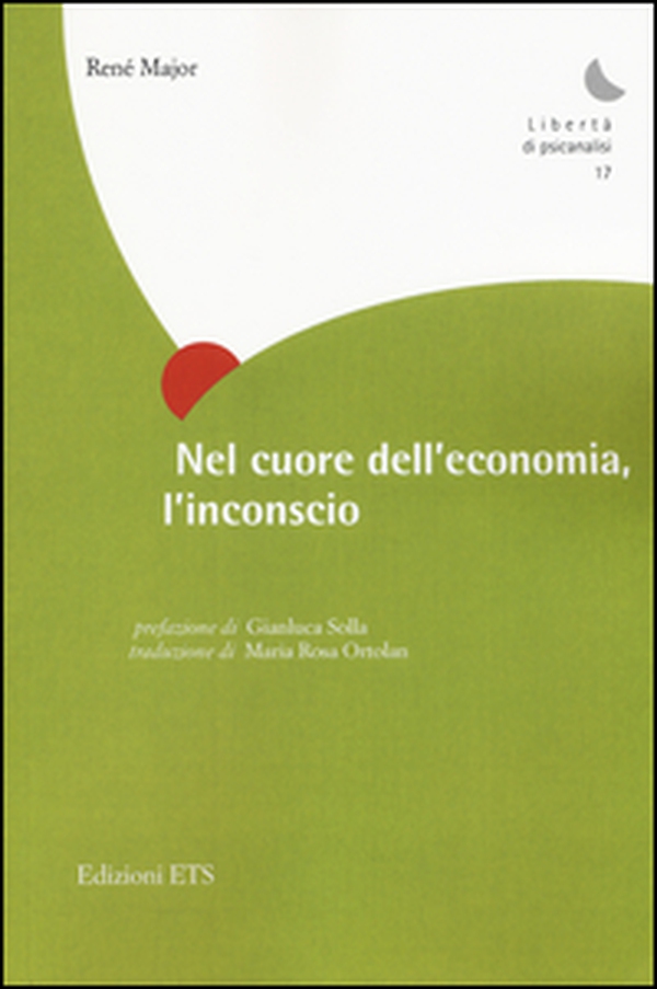 Nel cuore dell'economia, l'inconscio - Librerie.coop Nel cuore dell'economia, l'inconscio - Librerie.coop