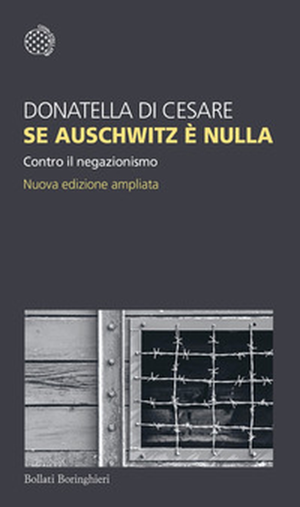 Se Auschwitz è nulla. Contro il negazionismo - Librerie.coop Se Auschwitz è nulla. Contro il negazionismo - Librerie.coop