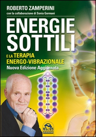 Energie sottili e la terapia energo-vibrazionale - Librerie.coop