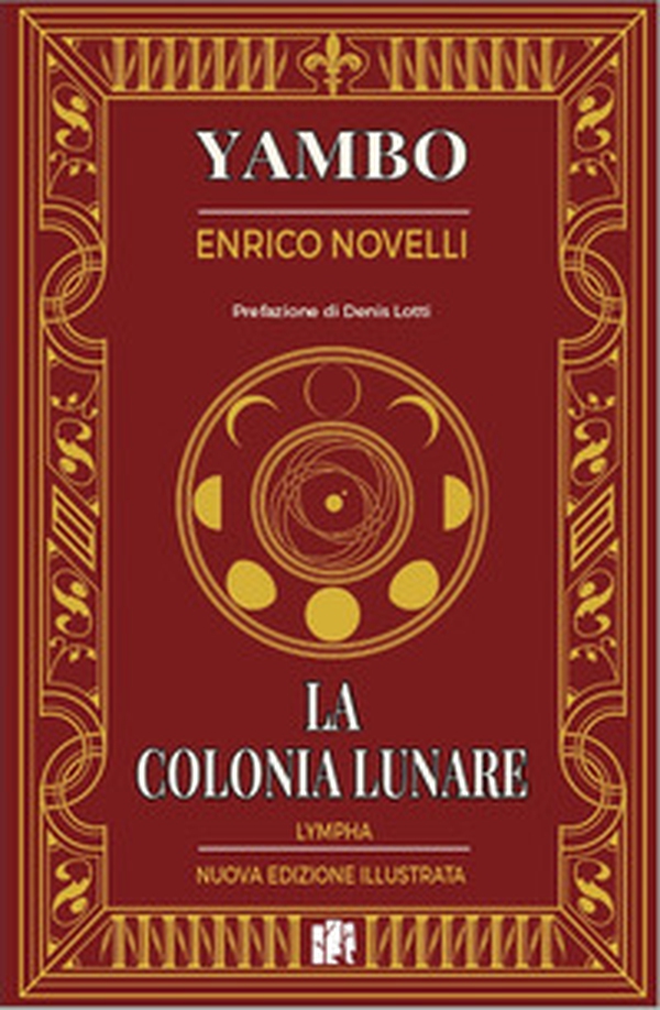 La colonia lunare. Storia di un'ipotesi - Librerie.coop