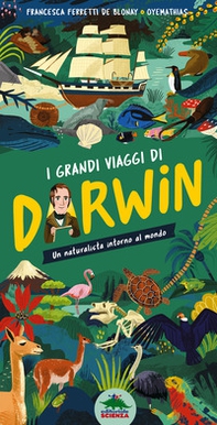 I grandi viaggi di Darwin. Un naturalista intorno al mondo - Librerie.coop I grandi viaggi di Darwin. Un naturalista intorno al mondo - Librerie.coop