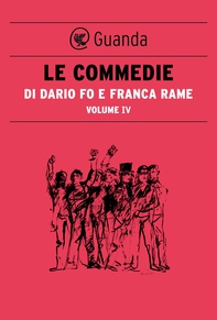 Le Commedie di Dario Fo Vol.4 - Librerie.coop Le Commedie di Dario Fo Vol.4 - Librerie.coop