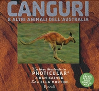 Canguri e altri animali dell'Australia. Un libro illustrato in Photicular® - Librerie.coop