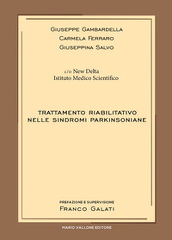 Trattamento riabilitativo nelle sindromi parkinsoniane - Librerie.coop Trattamento riabilitativo nelle sindromi parkinsoniane - Librerie.coop