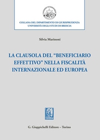 La clausola del «beneficiario effettivo» nella fiscalità internazionale ed europea - Librerie.coop