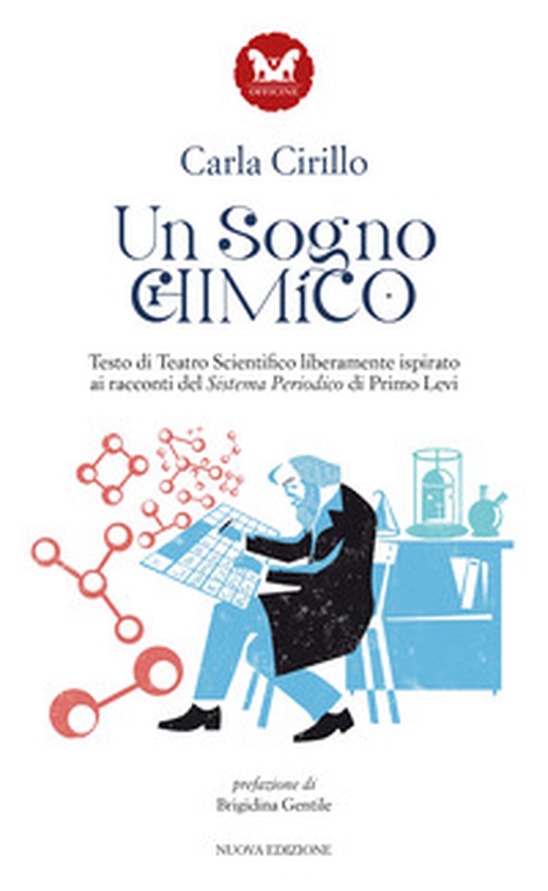 Un sogno chimico. Testo di teatro scientifico liberamente ispirato ai racconti del Sistema Periodico di Primo Levi - Librerie.coop Un sogno chimico. Testo di teatro scientifico liberamente ispirato ai racconti del Sistema Periodico di Primo Levi - Librerie.coop