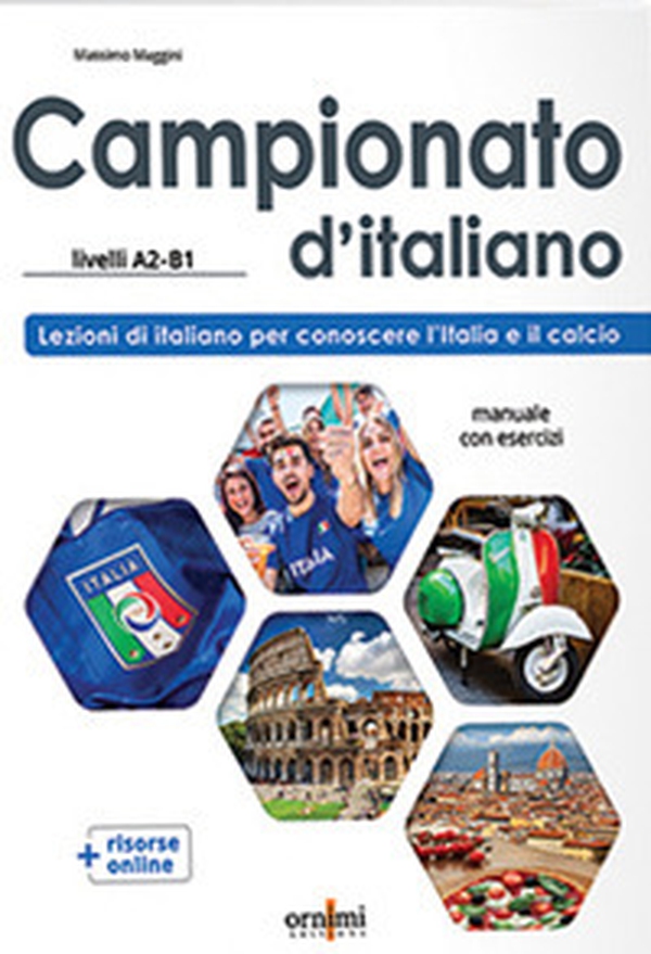 Campionato d'italiano (A2-B1) Lezioni di italiano per conoscere l'Italia e il calcio - Librerie.coop Campionato d'italiano (A2-B1) Lezioni di italiano per conoscere l'Italia e il calcio - Librerie.coop