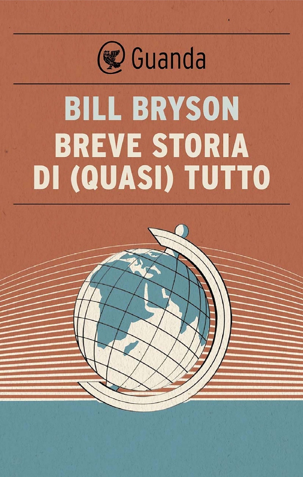 Breve storia di (quasi) tutto - Librerie.coop Breve storia di (quasi) tutto - Librerie.coop