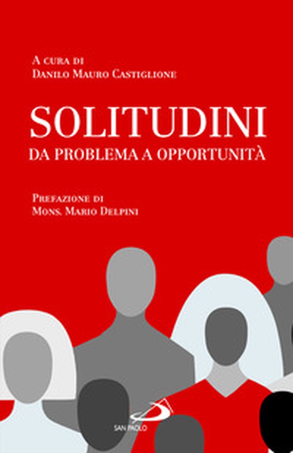 Solitudini. Da problema o opportunità - Librerie.coop Solitudini. Da problema o opportunità - Librerie.coop