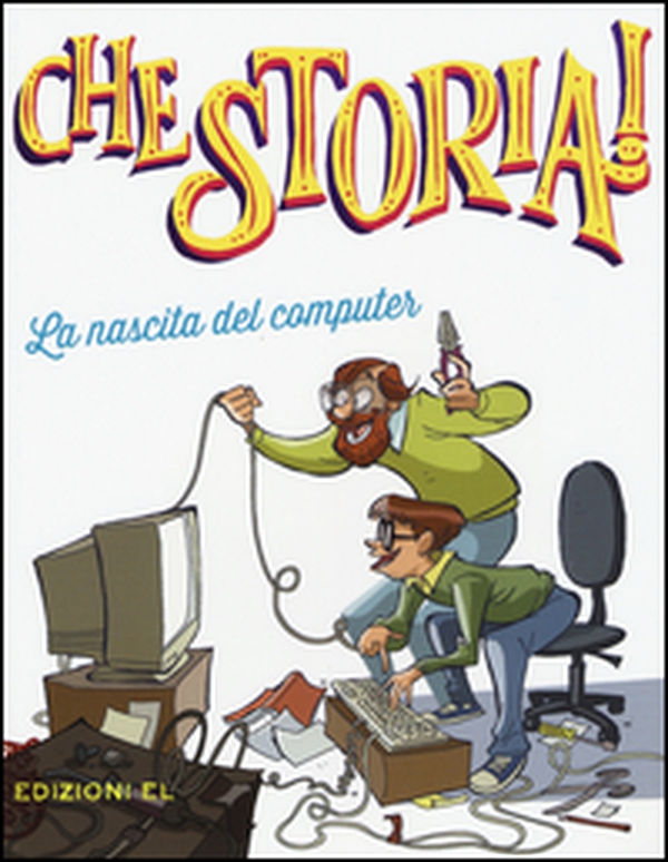 La nascita del computer - Librerie.coop La nascita del computer - Librerie.coop