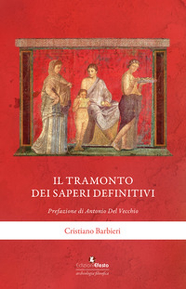 Il tramonto dei saperi definitivi - Librerie.coop Il tramonto dei saperi definitivi - Librerie.coop