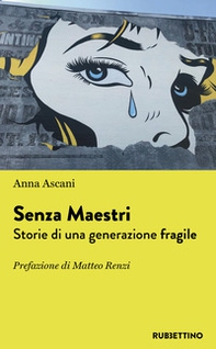 Senza maestri? Storie di una generazione fragile - Librerie.coop