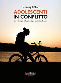 Adolescenti in conflitto. Una psicologia della pubertà per genitori e educatori - Librerie.coop