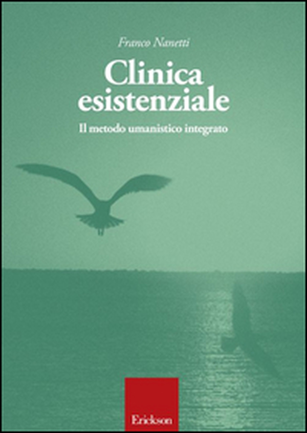 Clinica esistenziale. Manuale di formazione alla relazione di aiuto - Librerie.coop Clinica esistenziale. Manuale di formazione alla relazione di aiuto - Librerie.coop