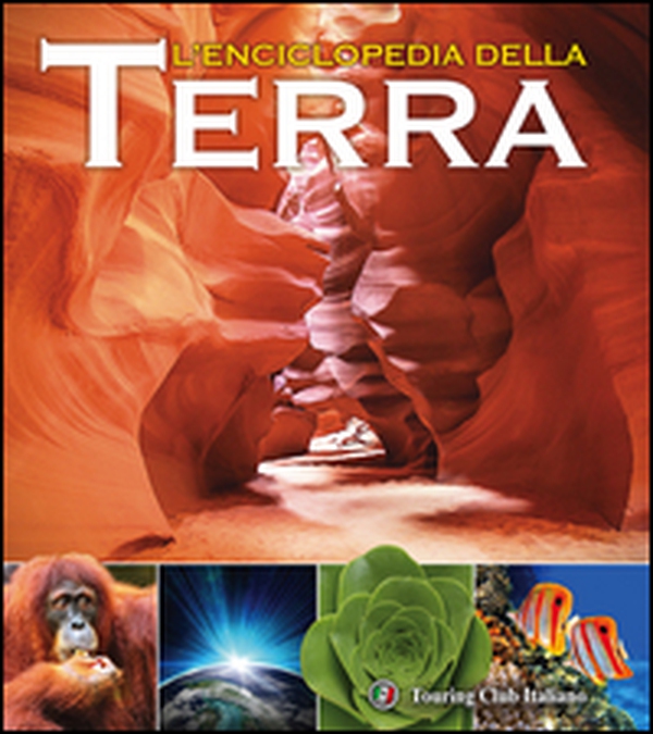 L'enciclopedia della Terra - Librerie.coop L'enciclopedia della Terra - Librerie.coop