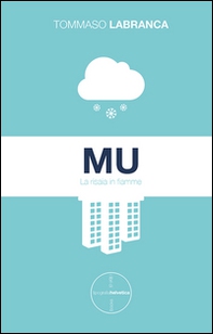 Mu. La risaia in fiamme - Librerie.coop