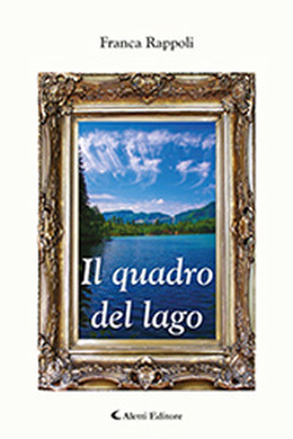 Il quadro del lago - Librerie.coop Il quadro del lago - Librerie.coop