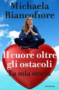 Il cuore oltre gli ostacoli - Librerie.coop
