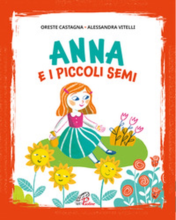 Anna e i piccoli semi - Librerie.coop Anna e i piccoli semi - Librerie.coop