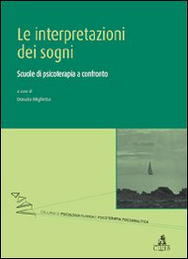Le interpretazioni dei sogni. Scuole di psicoterapia a confronto - Librerie.coop Le interpretazioni dei sogni. Scuole di psicoterapia a confronto - Librerie.coop