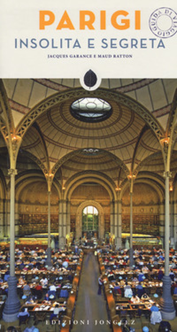 Parigi insolita e segreta - Librerie.coop Parigi insolita e segreta - Librerie.coop