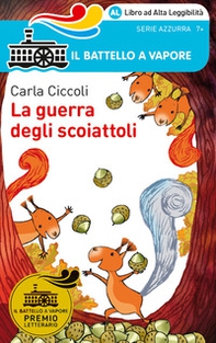 La guerra degli scoiattoli. Ediz. ad alta leggibilità - Librerie.coop