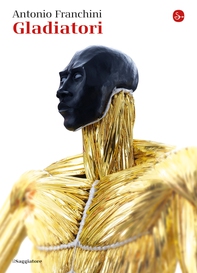 Gladiatori - Librerie.coop Gladiatori - Librerie.coop