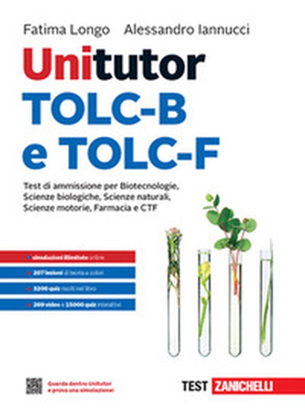 Unitutor TOLC-B e TOLC-F. Test di ammissione per Scienze biologiche, Biotecnologie, Scienze naturali, Farmacia e CTF - Librerie.coop