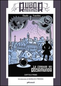 La congiura dei Rosamunda. Rubor Maximus - Librerie.coop