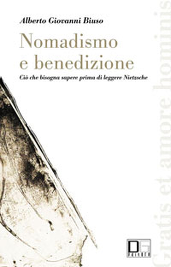 Nomadismo e benedizione. Ciò che bisogna sapere prima di leggere Nietzsche - Librerie.coop Nomadismo e benedizione. Ciò che bisogna sapere prima di leggere Nietzsche - Librerie.coop