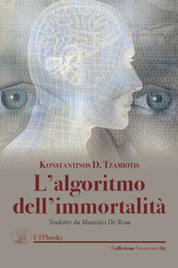 L'algortimo dell'immortalità - Librerie.coop L'algortimo dell'immortalità - Librerie.coop