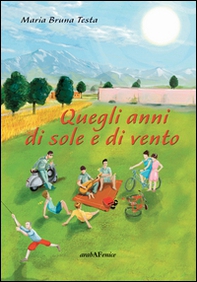 Quegli anni di sole e di vento - Librerie.coop
