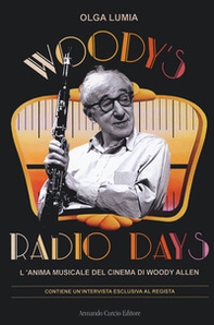 Woody's radio days. L'anima musicale del cinema di Woody Allen - Librerie.coop Woody's radio days. L'anima musicale del cinema di Woody Allen - Librerie.coop