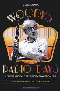Woody's radio days. L'anima musicale del cinema di Woody Allen - Librerie.coop