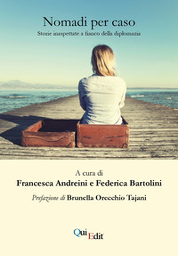 Nomadi per caso. Storie inaspettate a fianco della diplomazia - Librerie.coop Nomadi per caso. Storie inaspettate a fianco della diplomazia - Librerie.coop