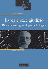 Esperienza e giudizio. Ricerche sulla genealogia della logica - Librerie.coop