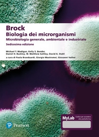 Brock. Biologia dei microrganismi. Microbiologia generale, ambientale e industriale. Ediz. Mylab - Librerie.coop