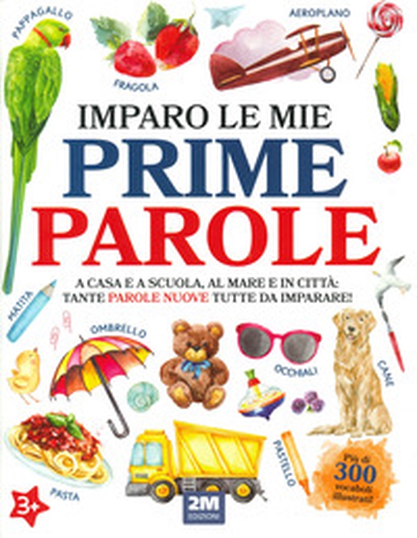 Imparo le mie prime parole - Librerie.coop Imparo le mie prime parole - Librerie.coop