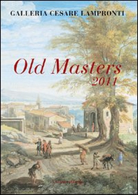 Old Masters 2011. Galleria Cesare Lampronti - Librerie.coop Old Masters 2011. Galleria Cesare Lampronti - Librerie.coop