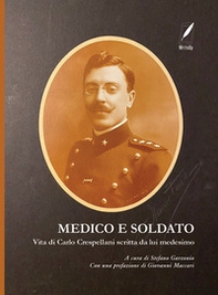 Medico e soldato. Vita di Carlo Crespellani scritta da lui medesimo - Librerie.coop Medico e soldato. Vita di Carlo Crespellani scritta da lui medesimo - Librerie.coop