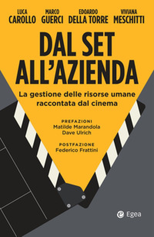 Dal set all'azienda. La gestione delle risorse umane raccontata dal cinema - Librerie.coop