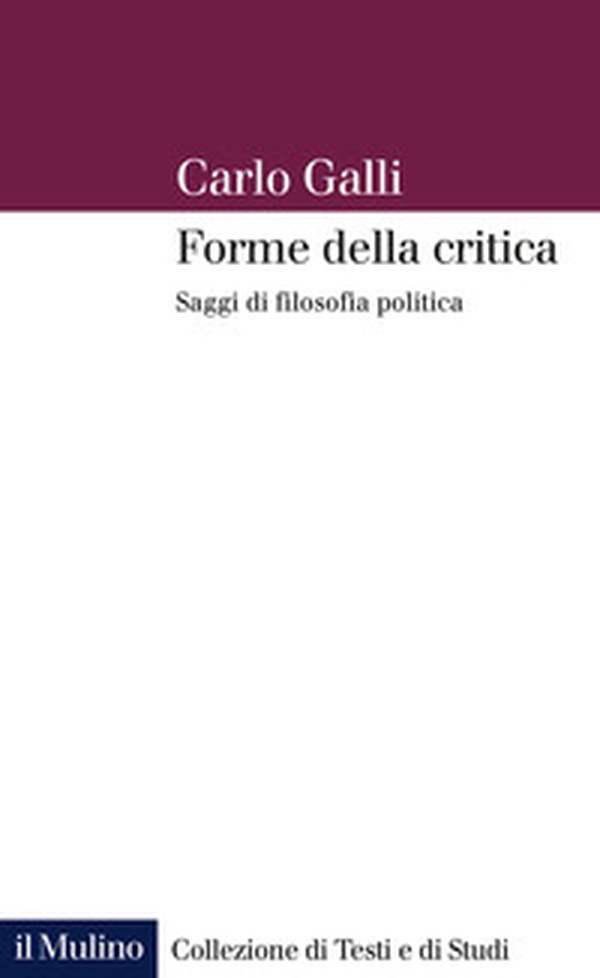 Forme della critica. Saggi di filosofia politica - Librerie.coop Forme della critica. Saggi di filosofia politica - Librerie.coop