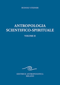 Antropologia scientifico-spirituale - Vol. 2 - Librerie.coop Antropologia scientifico-spirituale - Vol. 2 - Librerie.coop