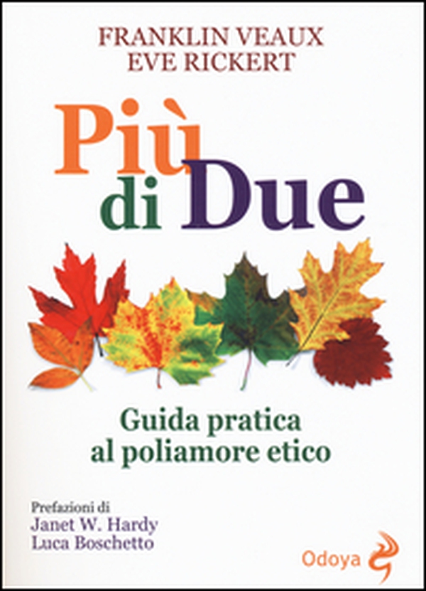 Più di due. Guida pratica al poliamore etico - Librerie.coop Più di due. Guida pratica al poliamore etico - Librerie.coop