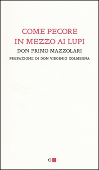 Come pecore in mezzo ai lupi - Librerie.coop Come pecore in mezzo ai lupi - Librerie.coop