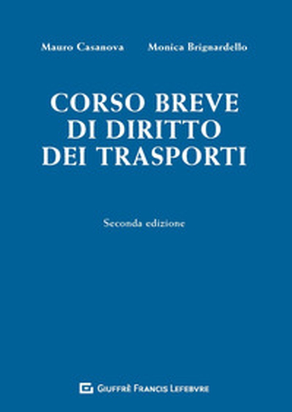 Corso breve di diritto dei trasporti - Librerie.coop Corso breve di diritto dei trasporti - Librerie.coop