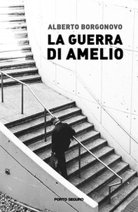 La guerra di Amelio - Librerie.coop